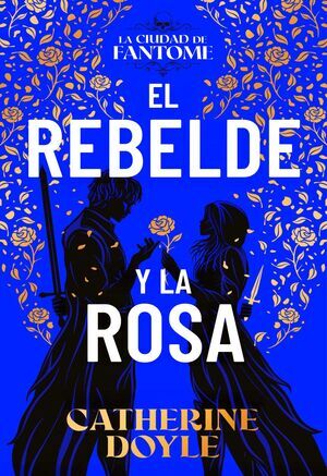 EL REBELDE Y LA ROSA