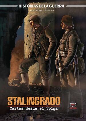 STALINGRADO. CARTAS DESDE EL VOLGA