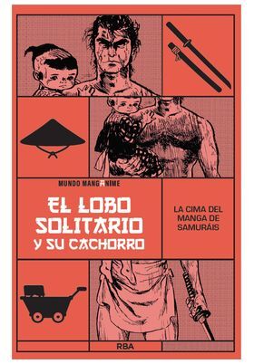 Portada de MANGANIME 25. LOBO SOLITARIO Y SU CACHORRO. LA CIMA DEL MANGA DE SAMURAIS