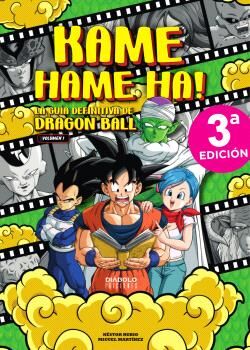 Portada de KAME HAME HA! LA GUIA DEFINITIVA DE DRAGON BALL. VOLUMEN 01