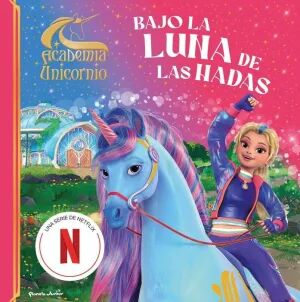 Portada de ACADEMIA UNICORNIO. BAJO LA LUNA DE LAS HADAS