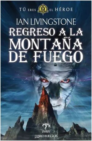 Portada de FIGHTING FANTASY: REGRESO A LA MONTAÑA DE FUEGO