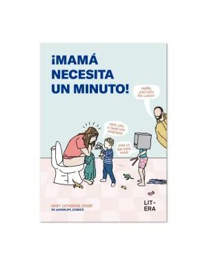 Portada de ¡MAMÁ NECESITA UN MINUTO!
