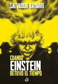 Portada de CUANDO EINSTEIN DETUVO EL TIEMPO