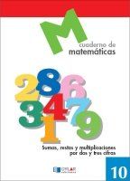 Proyecto Educativo Faro, matemticas, sumas, restas y multiplicaciones por dos y tres cifras. Cuaderno 10