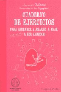 Cuaderno Ejercicios Aprender A Amarse A Amar A Ser Amado